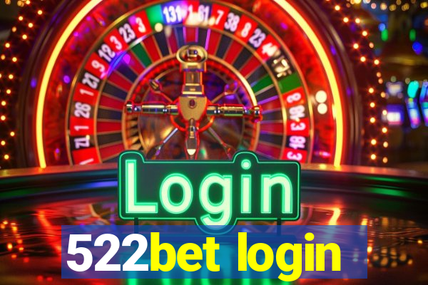 522bet login